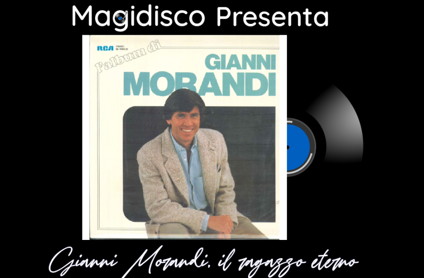 Gianni Morandi la storia del ragazzo eterno